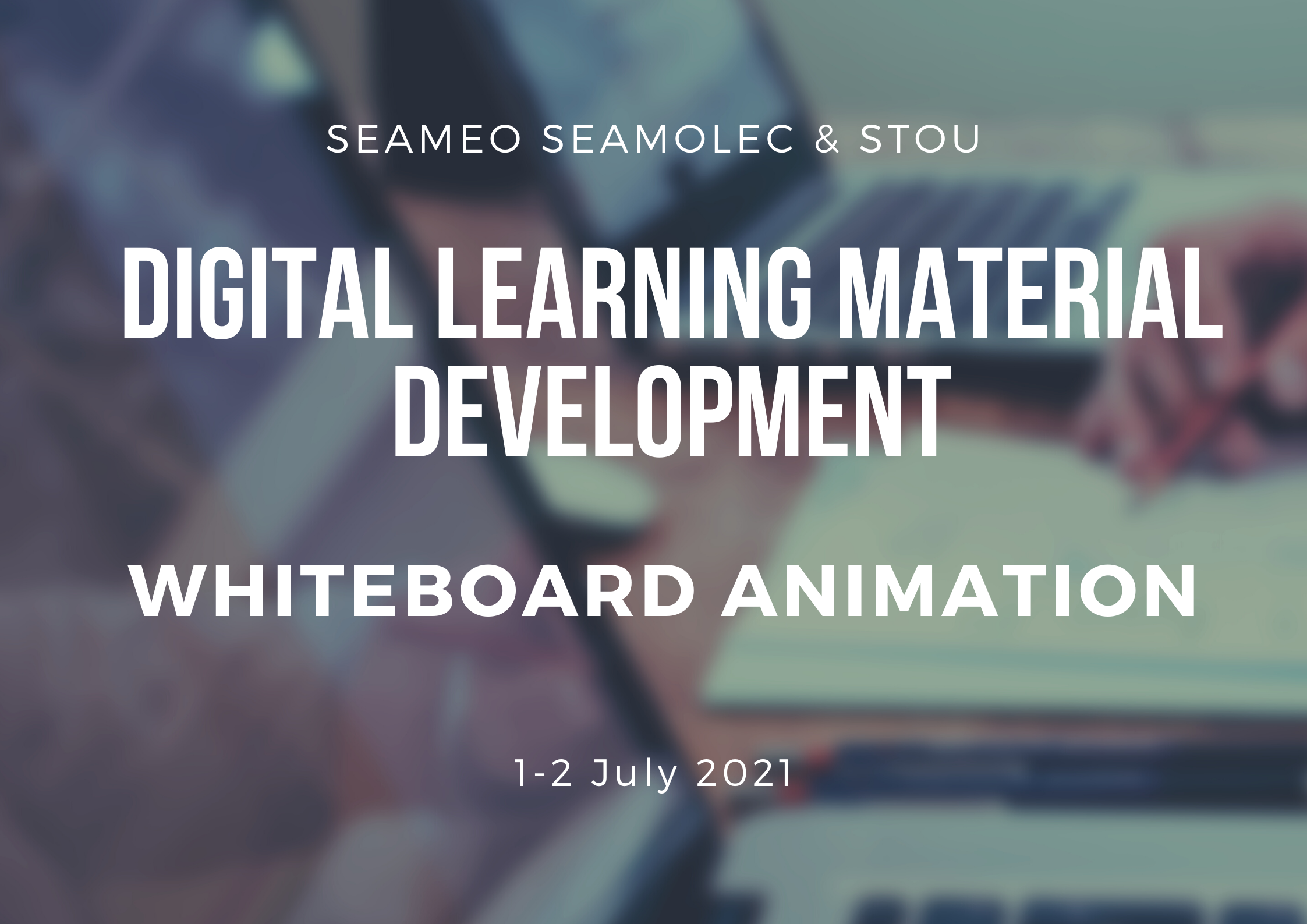 You are currently viewing SEAMOLEC Training – Digital Learning Material Development: Whiteboard Animation