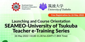 Read more about the article SEAMEO—University of Tsukuba Teacher e-Training Series