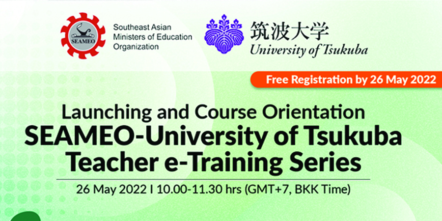 You are currently viewing SEAMEO—University of Tsukuba Teacher e-Training Series
